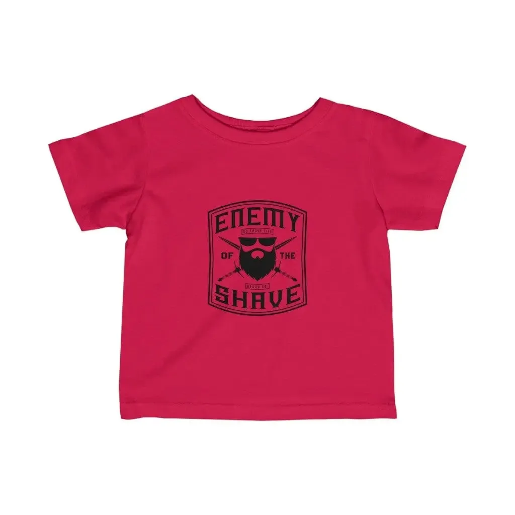 Enemy of the Shave Baby Infant T-Shirt