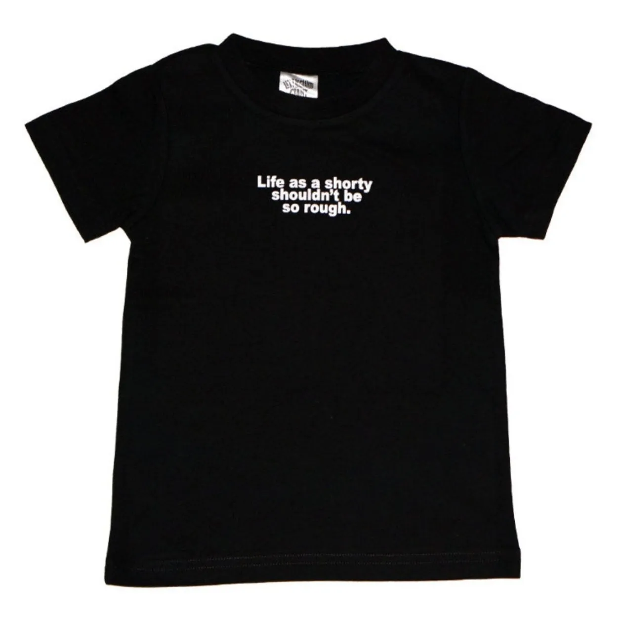 Life as a Shorty T-Shirt (Black)