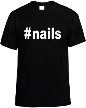 #Nails Hashtag Cool Unisex T-Shirt Novelty Graphic Tee Shirt