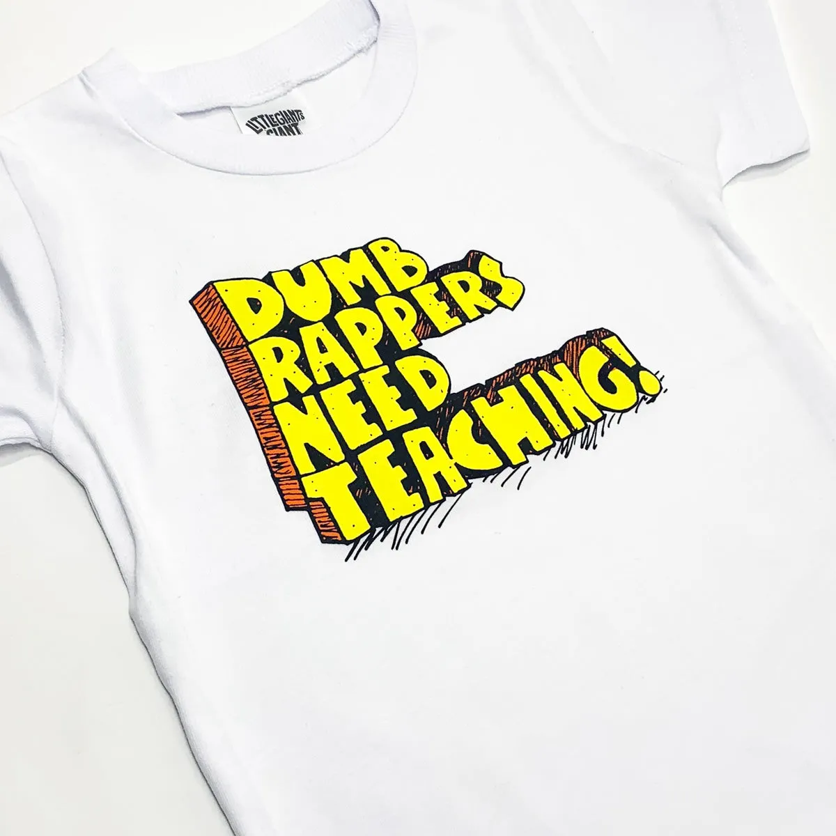 Rappers Need Teaching T-Shirt (White)