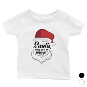 Santa Be Judging Baby Gift Tee